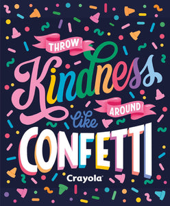 Colors of Kindness™ Throw Kindness Around Like Confetti Digital Panel