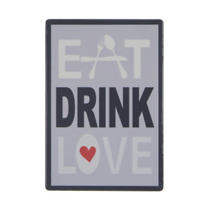 Fun Fridge Magnet - Eat Drink Love