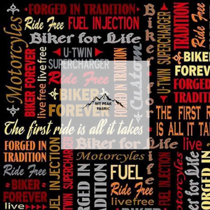 Great for any project that is motocross themed. This 100% cotton fabric is perfect for quilting, apparel, and many other sewing or crafting projects. This print features colorful words such as "BIKER FOR LIFE, RIDE FREE, AND BIKER FOREVER" on a black background. Sold by the yard and half yard increments.